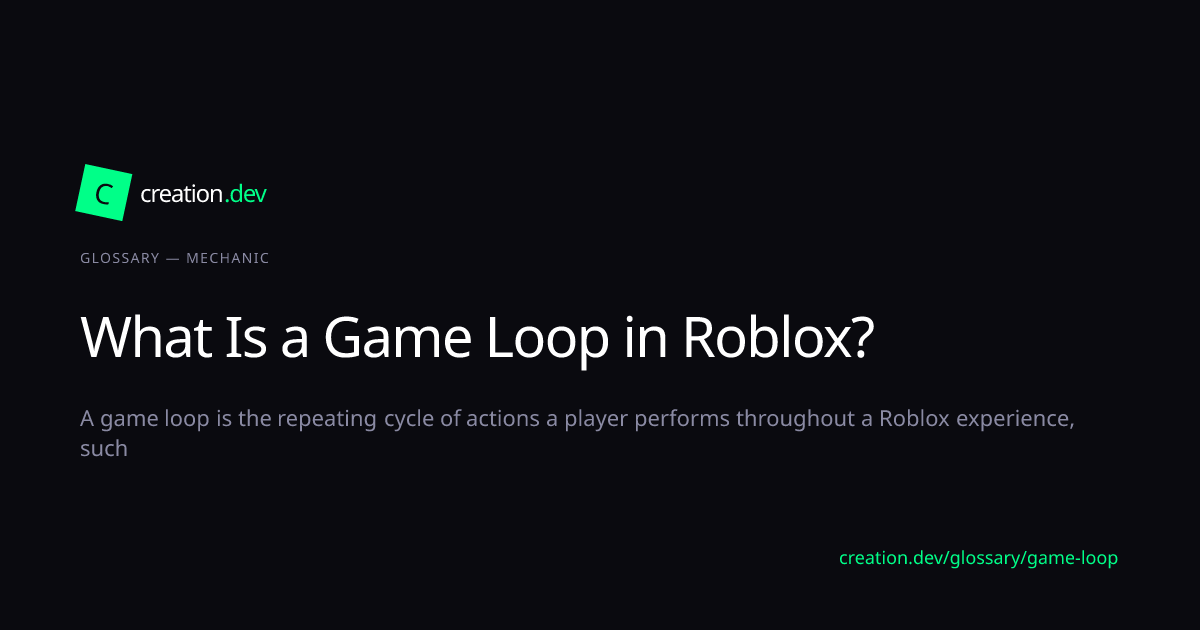 Game Loop — Roblox Glossary | creation.dev