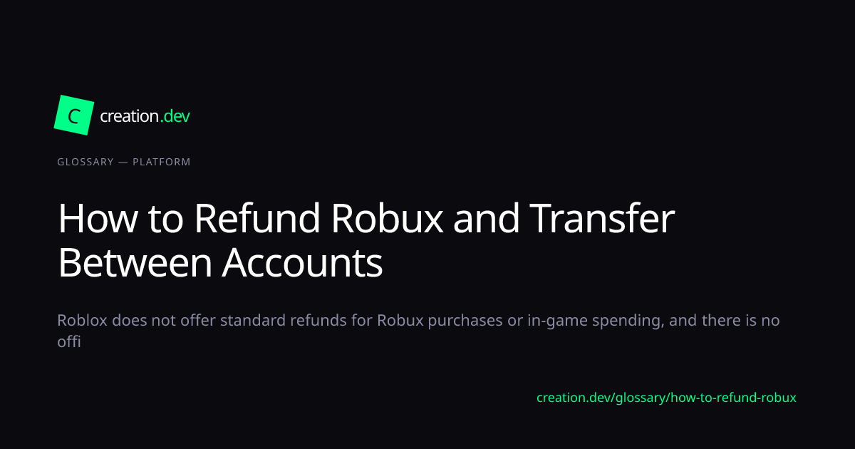 Refunding Robux — Roblox Glossary | creation.dev