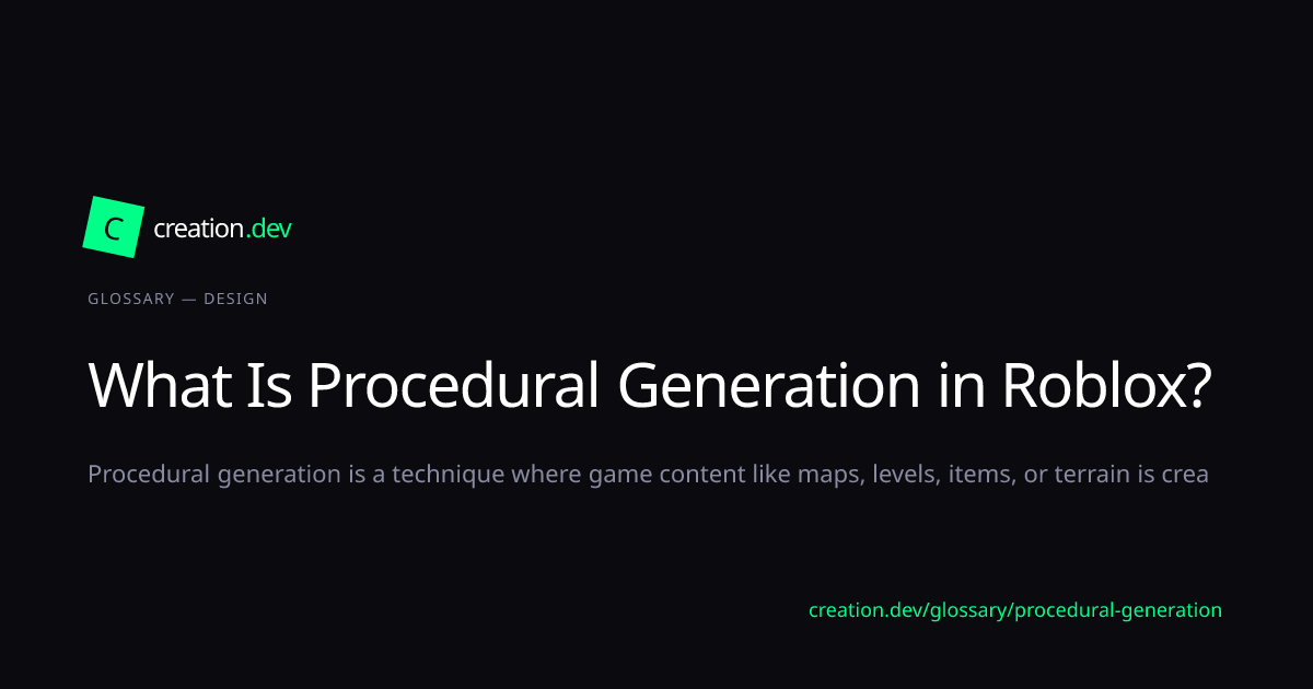 Procedural Generation — Roblox Glossary | creation.dev