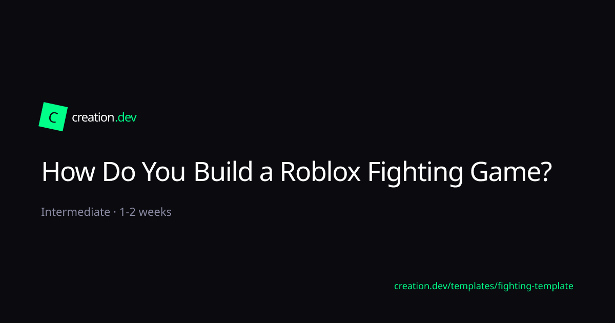 How to Build a Roblox Fighting Game — Star... | creation.dev